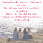 Read more about the article I had no idea what a women’s circle was four years ago.